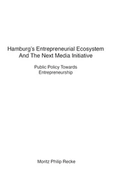 Moritz Philip Recke - Hamburg's Entrepreneurial Ecosystem And The Next Media Initiative