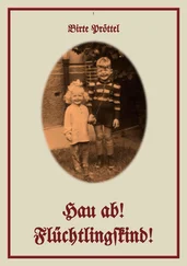 Birte Pröttel - Hau ab! Flüchtlingskind!