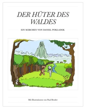 Daniel Pokladek Der Hüter des Waldes