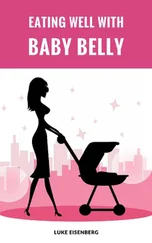 Luke Eisenberg - Eating Well With Baby Belly