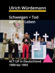Ulrich Würdemann - Schweigen = Tod, Aktion = Leben
