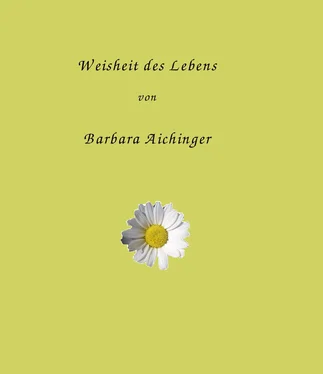 Barbara Aichinger Weisheit des Lebens обложка книги