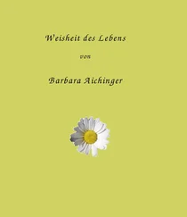Barbara Aichinger - Weisheit des Lebens