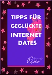 Jennifer Roses - TIPPS FÜR GEGLÜCKTE INTERNET DATES
