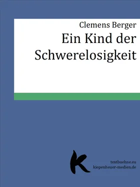 Clemens Berger EIN KIND DER SCHWERELOSIGKEIT обложка книги