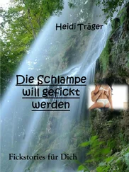 Heidi Träger - Die Schlampe will gefickt werden