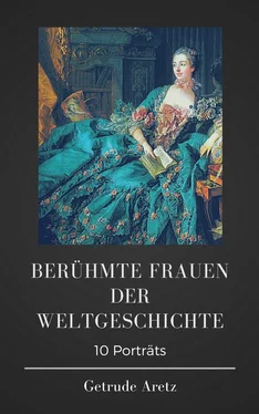 Gertrude Aretz Gertrude Aretz: Berühmte Frauen der Weltgeschichte. 10 Porträts обложка книги