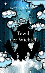 Dean Featherman - Tewil der Wichtel