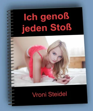 Vroni Steidel Ich genoß jeden Stoß обложка книги