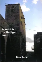Jörg Dendl - Friedrich II. im Heiligen Land