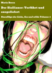 Maria Bocca - Der Sizilianer - Verführt und ausgeliefert