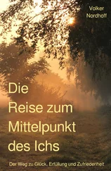 Volker Nordhoff - Die Reise zum Mittelpunkt des Ichs