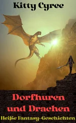 Kitty Cyree - Dorfhuren und Drachen