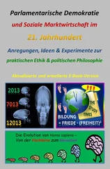Bernhard W. Trinczek - Parlamentarische Demokratie und Soziale Marktwirtschaft im 21. Jahrhundert