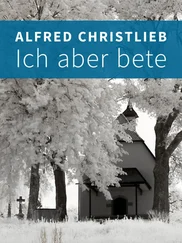 Alfred Christlieb - Ich aber bete