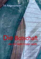 Till Angersbrecht - Die Botschaft