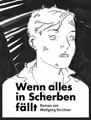 Wolfgang Kirchner - Wenn alles in Scherben fällt