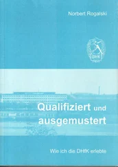 Norbert Rogalski - Qualifiziert und ausgemustert - Wie ich die DHfK erlebte