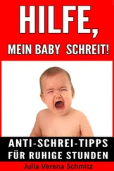 Julia Verena Schmitz - Hilfe, mein Baby schreit!