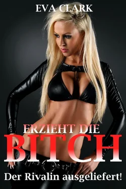 Eva Clark Erzieht die Bitch - Der Rivalin ausgeliefert! обложка книги