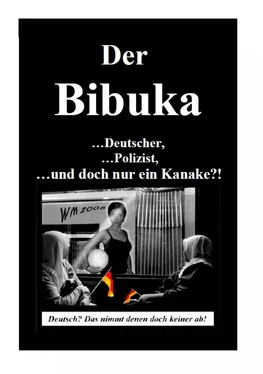 Неизвестный Автор Der Bibuka - ...Deutscher, ...Polizist ...und doch nur ein Kanacke?! обложка книги