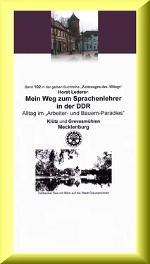 Horst Lederer Mein Weg zum Sprachenlehrer in der DDR - Alltag im Arbeiter- und Bauern-Paradies обложка книги
