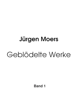 Jürgen Moers Geblödelte Werke, Band 1 обложка книги