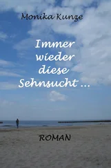 Monika Kunze - Immer wieder diese Sehnsucht