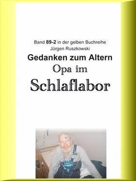 Jürgen Ruszkowski Opa im Schlaflabor - Gedanken zum Altwerden обложка книги
