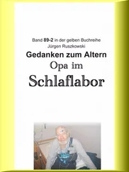 Jürgen Ruszkowski - Opa im Schlaflabor - Gedanken zum Altwerden