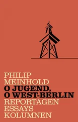 Philip Meinhold - O Jugend, o West-Berlin