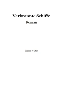 Jürgen Walter Verbrannte Schiffe обложка книги