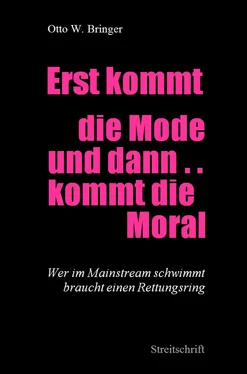 Otto W. Bringer Erst kommt die Mode und dann kommt die Moral ... обложка книги