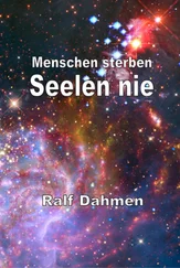 Ralf Dahmen - Menschen sterben - Seelen nie