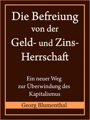 Georg Blumenthal - Die Befreiung von der Geld- und Zinsherrschaft