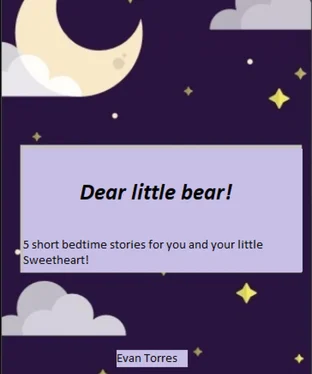 Evan Torres Dear little bear! обложка книги