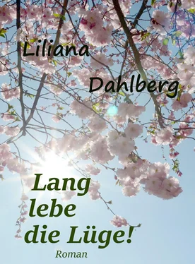 Liliana Dahlberg Lang lebe die Lüge! обложка книги