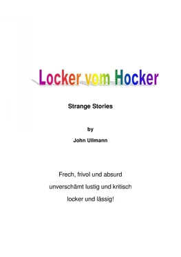 John Ullmann Locker vom Hocker обложка книги