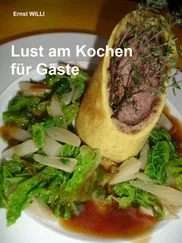 Ernst WILLI - Lust am Kochen für Gäste