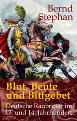 Bernd Stephan - Blut, Beute und Bittgebet
