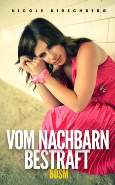 Nicole Kirschberg Vom Nachbarn bestraft (BDSM) обложка книги