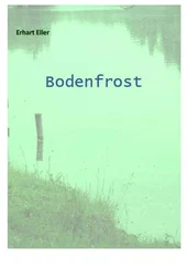 Erhart Eller - Bodenfrost