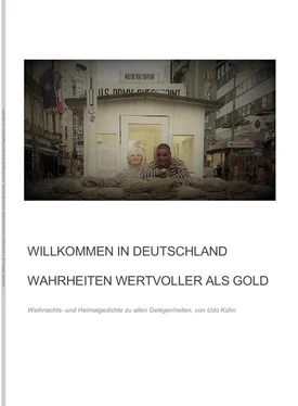 Udo Kühn Willkommen in Deutschland - Wahrheiten wertvoller als Gold обложка книги