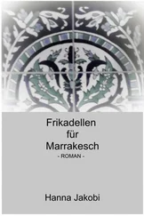 Hanna Jakobi - Frikadellen für Marrakesch