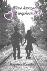 Angelina Knubbe - Eine kurze Ewigkeit