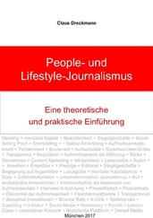 Claus Dreckmann - People- und Lifestyle-Journalismus. Eine theoretische und praktische Einführung