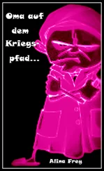 Alina Frey - Oma auf dem Kriegspfad