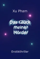 Xu Pham - Das Glück meiner Mörder