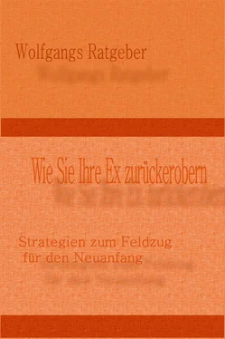 Wolfgangs Ratgeber Wie Sie Ihre Ex zurückerobern обложка книги