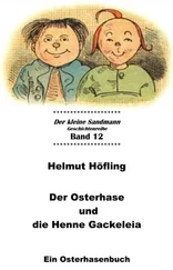 Helmut Höfling - Der Osterhase und die Henne Gackeleia